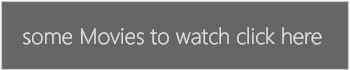 some Movies to watch click here